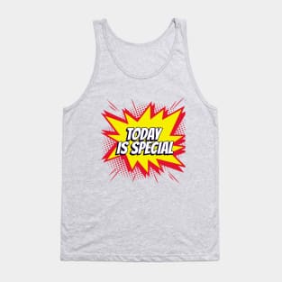 Today is Special! Tank Top